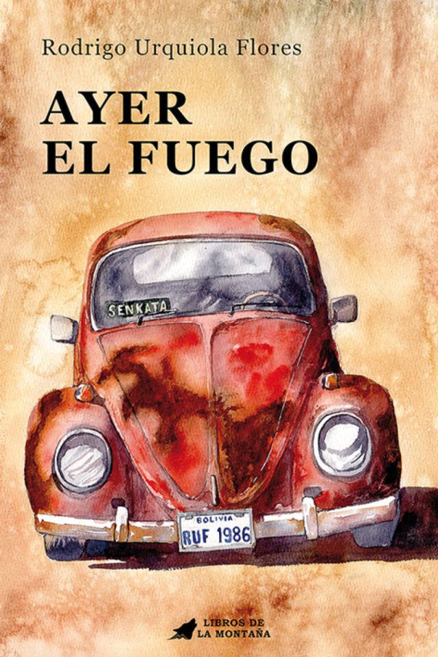 'Ayer el fuego', el libro de Rodrigo Urquiola.