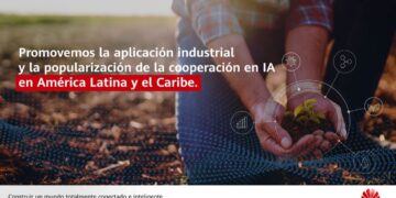 Con alianzas estratégicas, Huawei impulsa la agricultura inteligente en América Latina y el Caribe