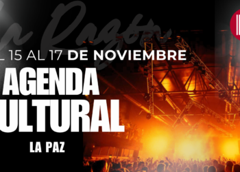 Agenda cultural La Paz - Bolivia