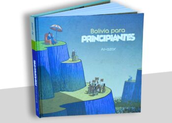 El nuevo libro de Al-azar, ‘Bolivia para principiantes’, llega con el apoyo de la FES