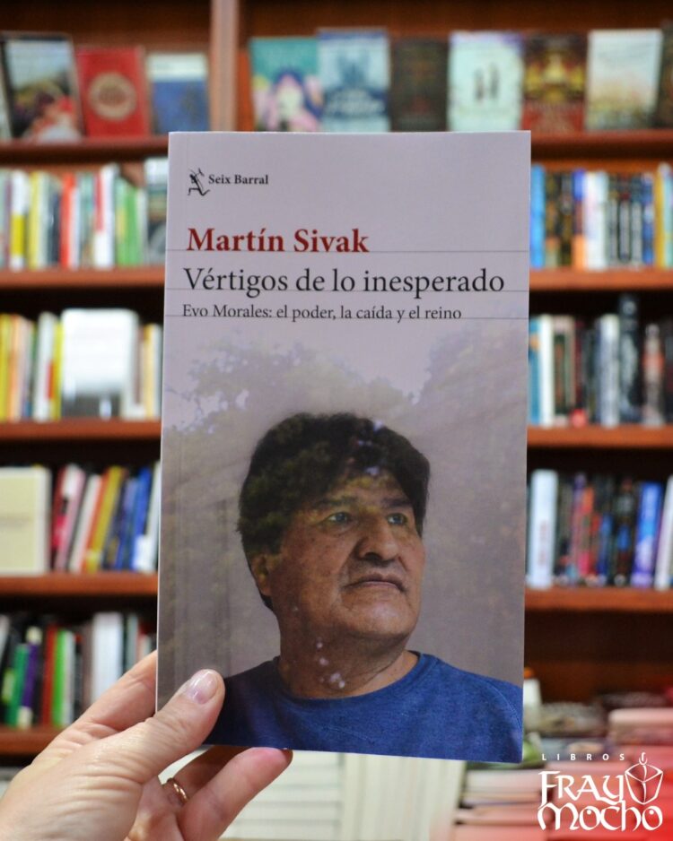 La portada del nuevo libro de Martín Sivak sobre Evo Morales.
