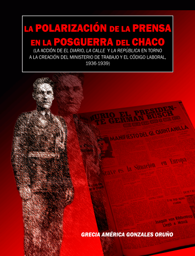 Tapa de la obra 'La polarización de la prensa en la posguerra del Chaco'. Foto: América Gonzales.