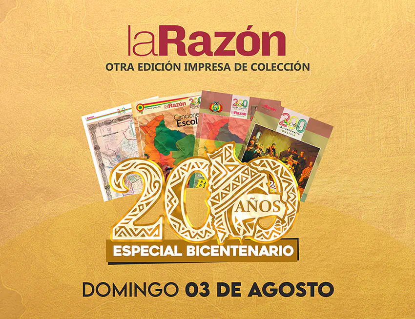 Edición de colección: La Razón conmemora el Bicentenario de Bolivia