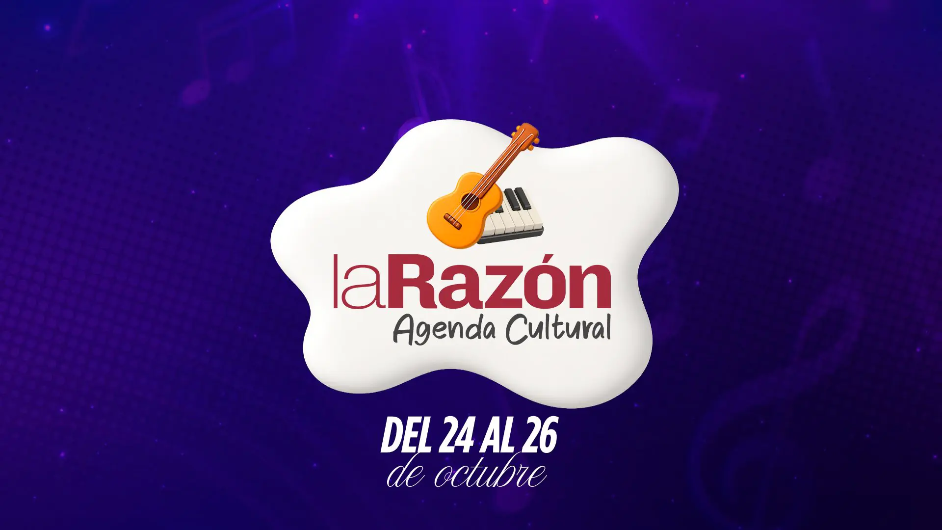 Agenda cultural: ¿Qué planes tienes para este fin de semana?